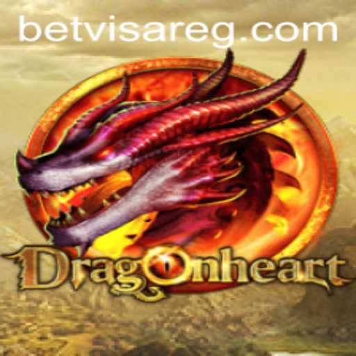 DragonHeart: The Fiery Adventure Awaits on Betvisa