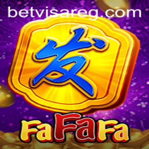 Exploring the Thrills of FaFaFa with Betvisa