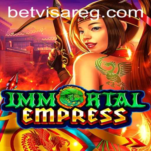 ImmortalEmpress: A Mesmerizing Journey with Betvisa